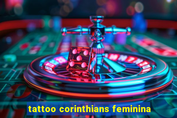 tattoo corinthians feminina